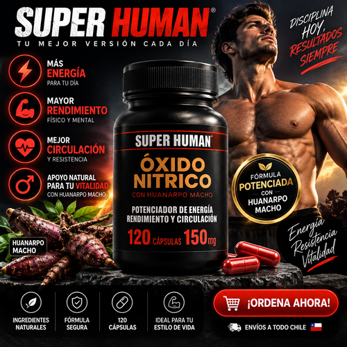 ⚡ SUPER HUMAN | Óxido Nítrico + Huanarpo Macho 🔥